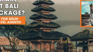 How to make Cheapest Bali Tour Package? | B2B DMC Guide for Delhi and Noida Travel Agents