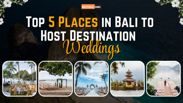 Top 5 Places in Bali to Host Destination Weddings