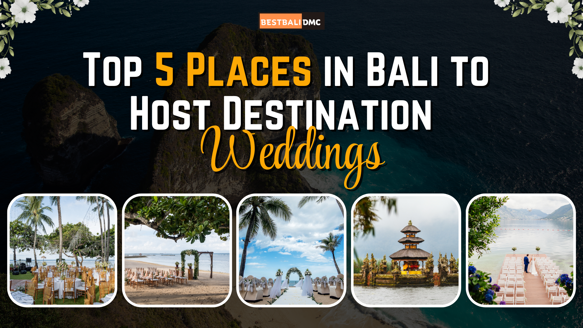 Top 5 Places in Bali to Host Destination Weddings