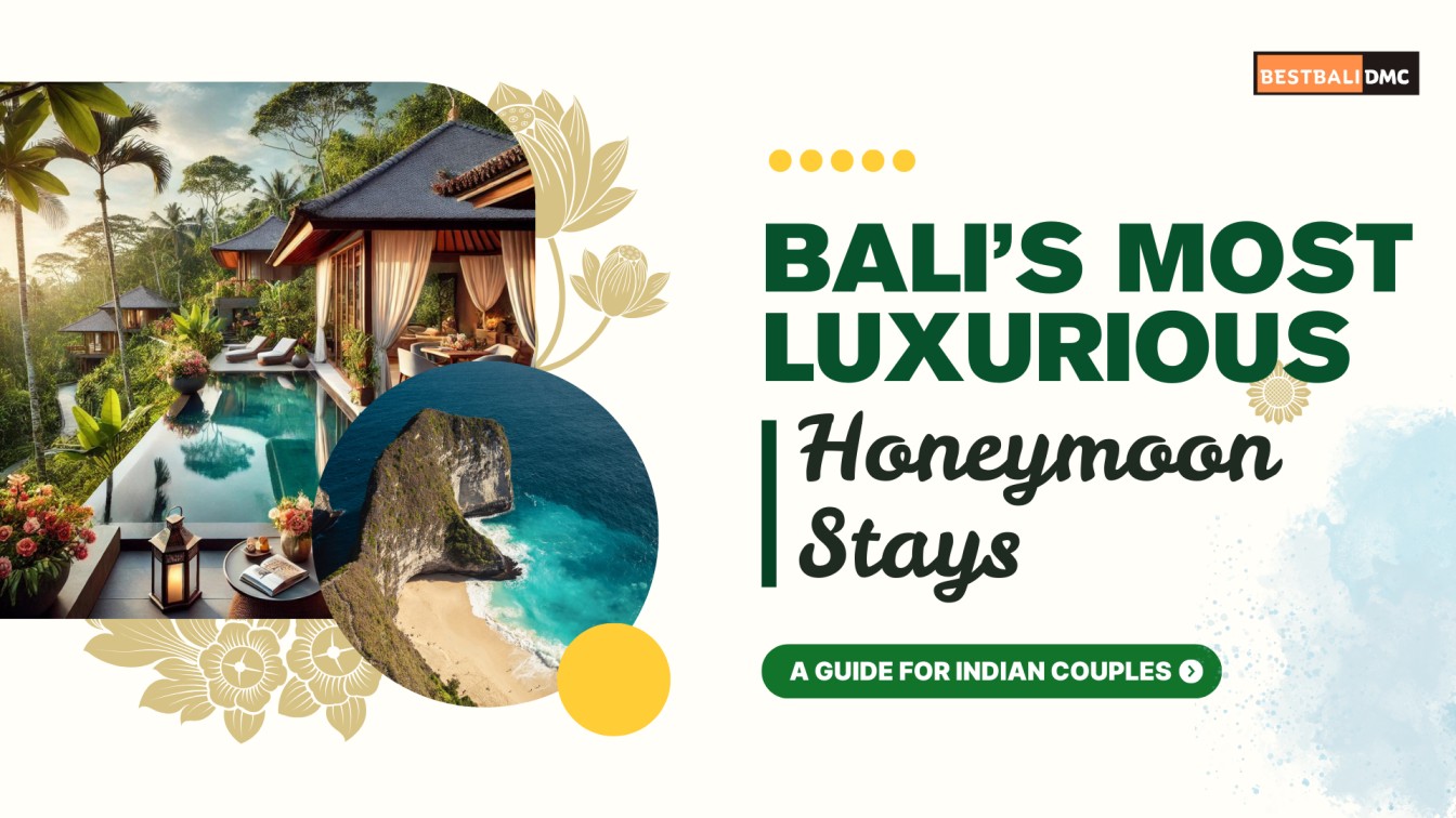 Balis Most Luxurious Honeymoon Stays