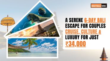 A Serene 6-Day Bali Escape for Couples – Cruise, Culture & Luxury for Just ₹34,000
